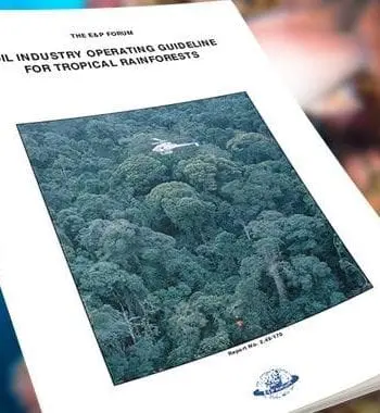 Oil Industry operating guideline for tropical rainforest