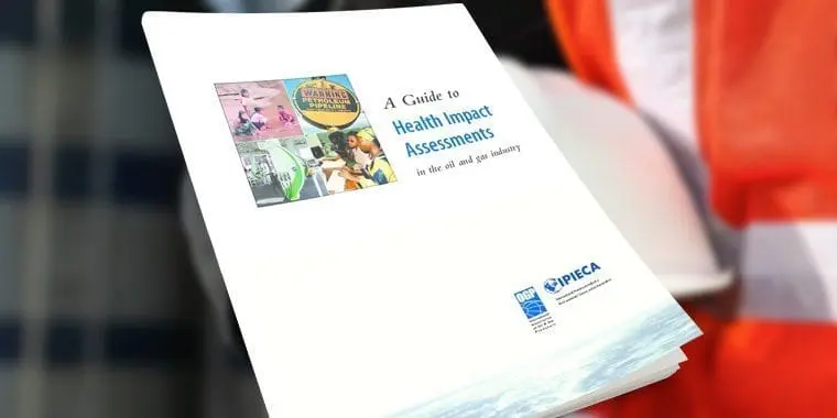 A Guide to Health Impact Assessments in the Oil & Gas Industry