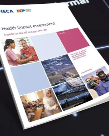 Health impact assessment. A guide for the oil and gas industry.