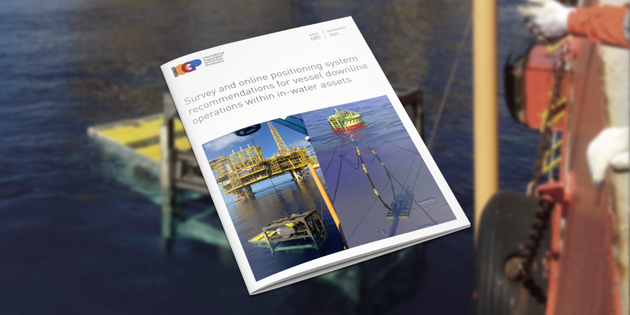 Survey and online positioning system recommendations for vessel downline operations within in-water assets
