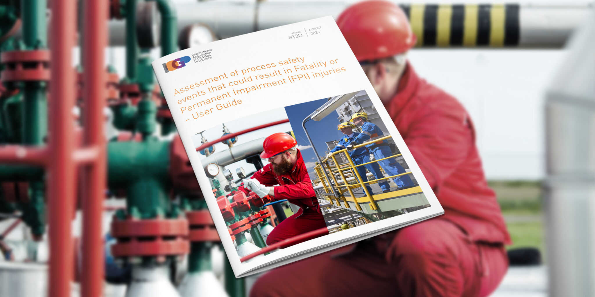 Assessment of process safety  events that could result in Fatality or  Permanent Impairment (FPI) injuries &ndash; User Guide
