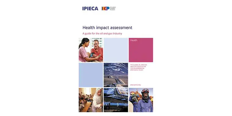 IPIECA-IOGP launches the revised Health impact assessment guide