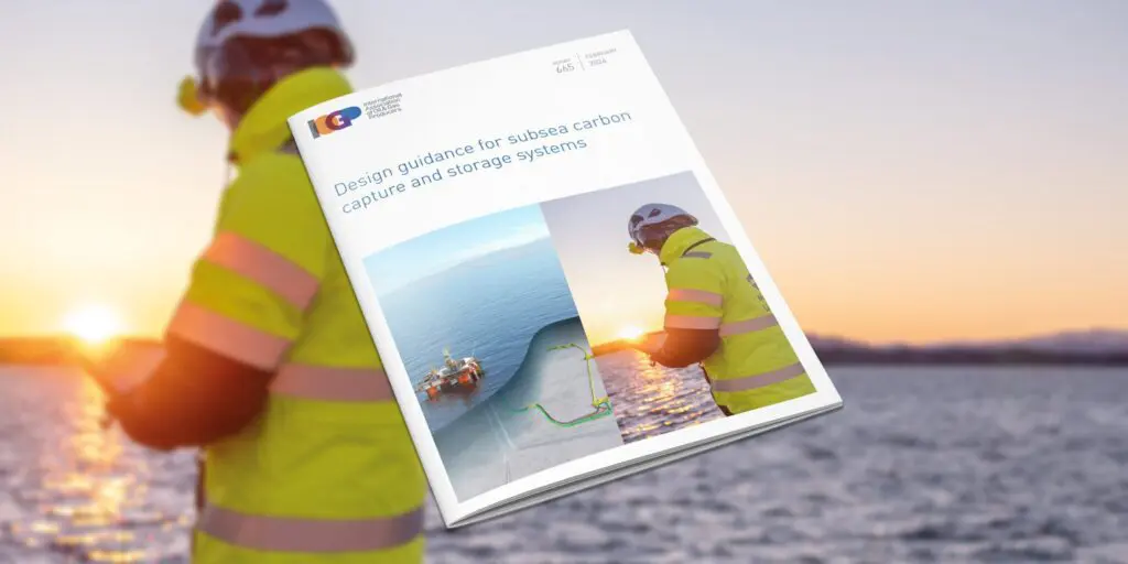 A new update to IOGP’s design guidance for Subsea Carbon Capture and storage systems expands on system design and operation guidance, addressing flow assurance, materials and integrity limits, injection operating envelopes, and alignment with barrier and monitoring requirements.