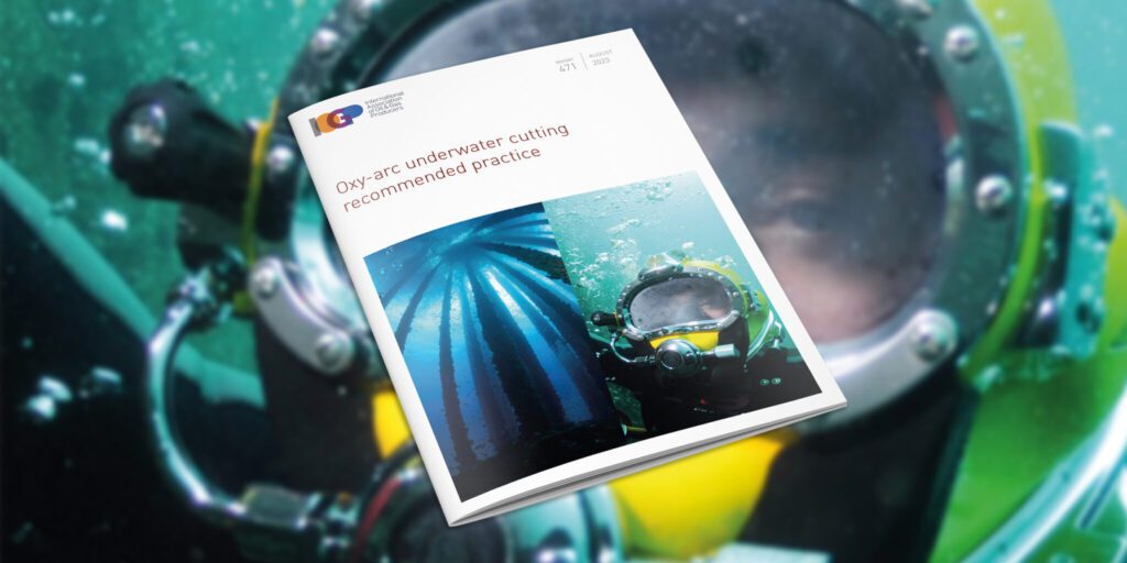 IOGP has developed IOGP Report 471 – Oxy-arc underwater cutting recommended practice to assist with managing this activity and to provide control measures and guidance to ensure safe execution.